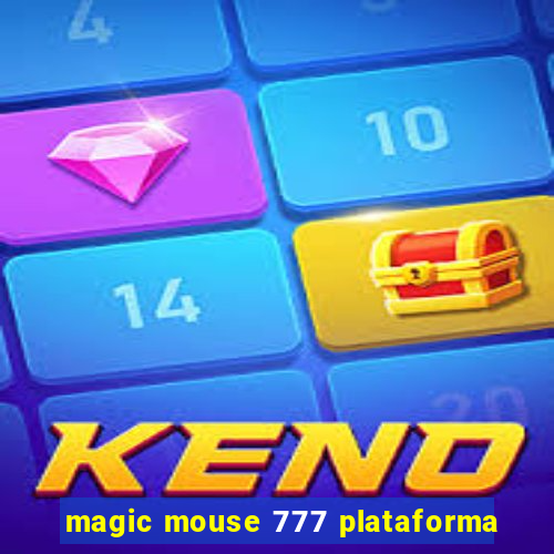 magic mouse 777 plataforma